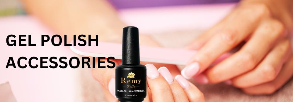 Remy Belle - Nails Gel Polish Accessories